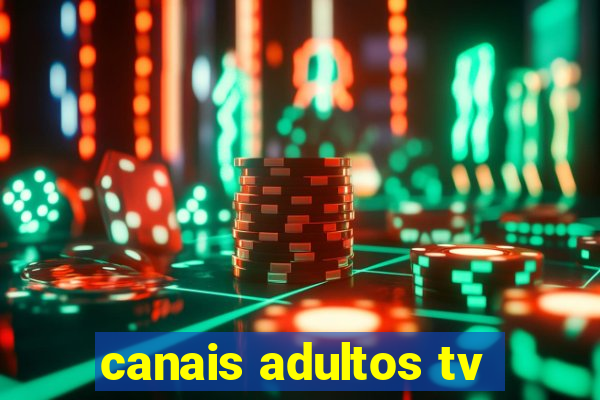 canais adultos tv